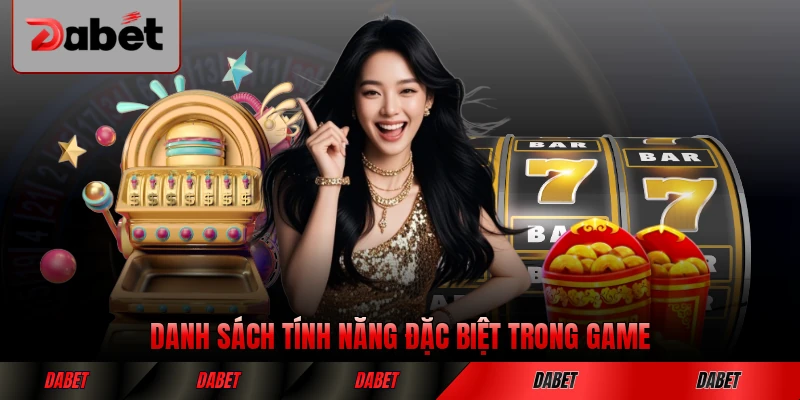 Danh sách tính năng đặc biệt trong game nổ hũ hiện nay