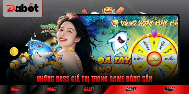Những boss giá trị trong game đáng săn