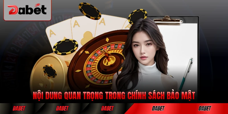 Nội dung quan trọng trong chính sách bảo mật DABET nhà cái đầy đủ nhất