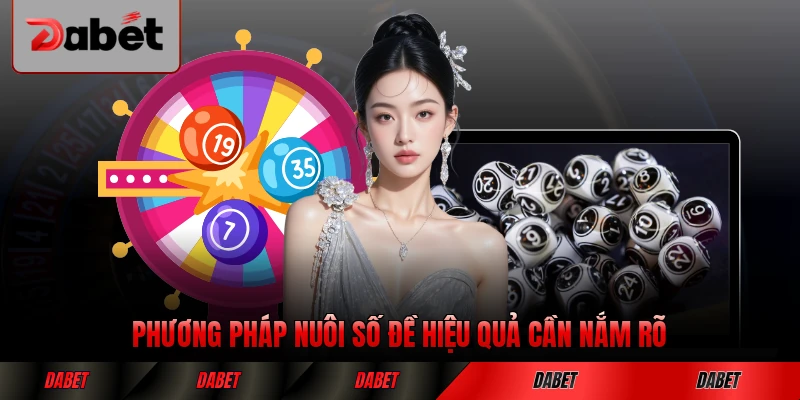 Phương pháp nuôi số đề hiệu quả cần nắm rõ của người chơi